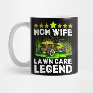 Lawn Mowing Lawn Care Workers Wife Mom Lawn Care Legend Mug